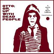 Otto: Or Up with Dead People (Original Soundtrack) , Various Artists