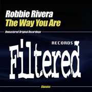 Way You Are , Robbie Rivera