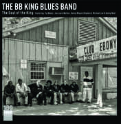 The Soul Of The King The BB King Blues Band , B.B. Kings Blues Band