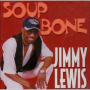 Soupbone , Jimmy Lewis
