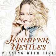 Playing With Fire , Jennifer Nettles