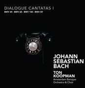 Dialogue Cantatas 1 , Ton Koopman