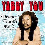 Deeper Roots Part 2 , Yabby You