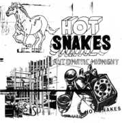 Automatic Midnight , Hot Snakes