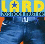 70's Rock Must Die , Lard