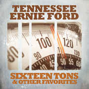Sixteen Tons & Other Favorites , Tennessee Ernie Ford