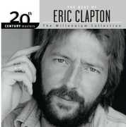 20th Century Masters: Millennium Collection , Eric Clapton