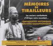 Memoires De Tirailleurs: Les Anciens Combattants D'Afrique NoireRacontent , Various Artists