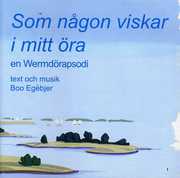 Som Nagon Viskar I Mitt Ora , Boo Egebjer