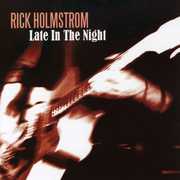 Late in the Night , Rick Holmstrom