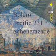 Pacific 231 / Bolero / Scheherazade , Ravel