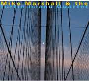 Mike Marshall & the Turtle Island Quartet , Mike Marshall