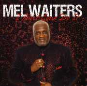 I Ain't Gone Do It , Mel Waiters