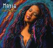 Feel the Fire , Maysa