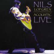 Acoustic Live , Nils Lofgren