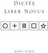 Dictee: Liber Novus , John Zorn