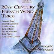 20th Century French Wind Trios , Chicago Chamber Musicians