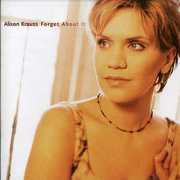 Forget About It , Alison Krauss