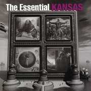 The Essential Kansas , Kansas