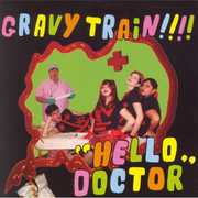 Hello Doctor , Gravy Train!!!!
