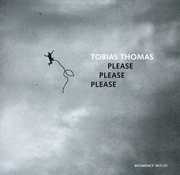 Please Please Please , Tobias Thomas