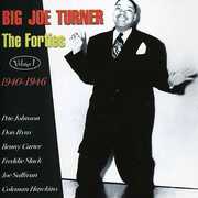 The Forties, Vol. 1: 1940-46 , Big Joe Turner