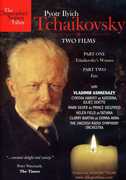 Two Films: Tchaikovsky's Women & Fate 