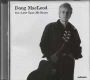 You Can't Take My Blues , Doug MacLeod