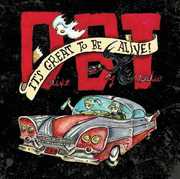 It's Great to Be Alive [Explicit Content] , Drive-By Truckers