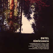 Aimlessness , Dntel