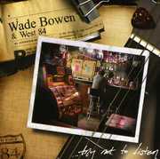 Try Not to Listen , Wade Bowen