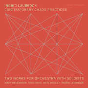 Contemporary Chaos Practices , Ingrid Laubrock