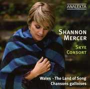 Wales the Land of Song , Shannon Mercer