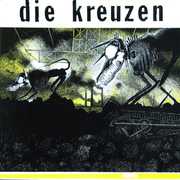 Die Kreuzen , Die Kreuzen