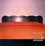 Hey Album , Marvelous 3