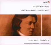 Late Piano Works , Tobias Koch