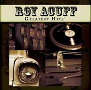 Greatest Hits , Roy Acuff