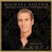 Ain't No Mountain High Enough: Tribute Hitsville , Michael Bolton