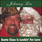 Santa Claus Is Lookin for Love , Johnny Lee