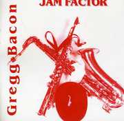 Jam Factor , Gregg Bacon