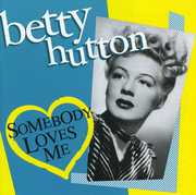Somebody Loves Me , Betty Hutton