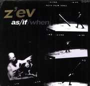 As/ If/ When , Z'ev