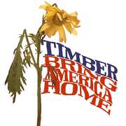Bring America Home , Timber