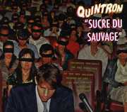 Sucre Du Sauvage , Quintron