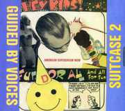 Suitcase 2: American Superdream Wow , Guided by Voices