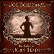 The Ballad Of John Henry , Joe Bonamassa