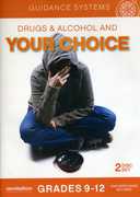 Drugs & Alcohol & Your Choice 