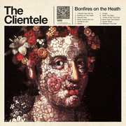 Bonfires on the Heath , The Clientele