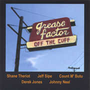 Off the Cuff , Grease Factor