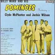 Feat Clyde McPhatter , Billy Ward & the Dominoes